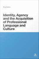 Identity, Agency and the Acquisition of Professional Language and Culture.