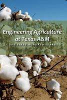 Engineering agriculture at Texas A&M the first hundred years /