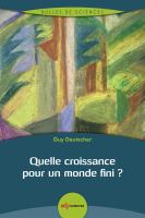 Quelle Croissance Pour un Monde Fini ?.