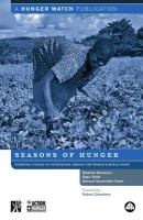 Seasons of Hunger : Fighting Cycles of Starvation Among the World's Rural Poor.