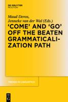 'COME' and 'GO' off the Beaten Grammaticalization Path.