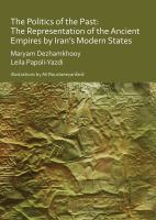 The politics of the past the representation of the ancient empires by Iran's modern states /