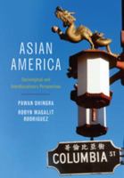 Asian America : Sociological and Interdisciplinary Perspectives.