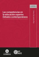 Las competencias en la educación superior : debates contemporáneos /