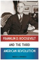 Franklin D. Roosevelt and the third American revolution /