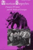 American gargoyles : Flannery O'Connor and the medieval grotesque /