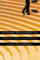 The Twenty-First-Century Firm : Changing Economic Organization in International Perspective.