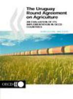 The Uruguay Round agreement on agriculture an evaluation of its implementation in OECD countries.