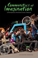 Communities of imagination : contemporary Southeast Asian theatres /