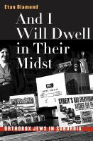 And I will dwell in their midst : Orthodox Jews in suburbia /