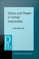 Status and Power in Verbal Interaction : A study of discourse in a close-knit social network.