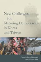 New Challenges for Maturing Democracies in Korea and Taiwan.
