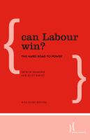 Can Labour win? the hard road to power /