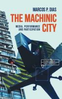 The machinic city : media, performance and participation /