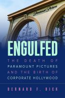 Engulfed the death of Paramount Pictures and the birth of corporate Hollywood /