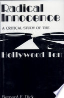 Radical innocence a critical study of the Hollywood Ten /