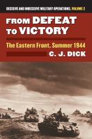 From defeat to victory : the Eastern Front, summer 1944 /