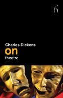 Dickens on theatre /