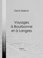 Voyages à Bourbonne et à Langres.