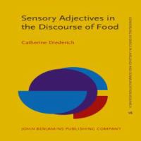 Sensory adjectives in the discourse of food a frame-semantic approach to language and perception /