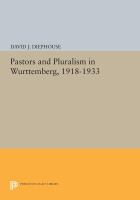 Pastors and pluralism in Württemberg, 1918-1933 /