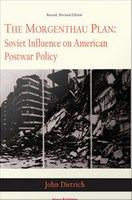 The Morgenthau Plan Soviet influence on American postwar policy /