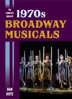 The complete book of 1970s Broadway musicals