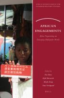 African Engagements : Africa Negotiating an Emerging Multipolar World.