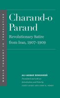 Charand-o parand : revolutionary satire from Iran, 1907-1909 /