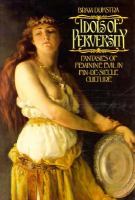 Idols of perversity : fantasies of feminine evil in fin-de-siècle culture /