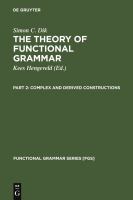 The Theory of Functional Grammar; Complex and Derived Constructions