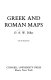 Greek and Roman maps /