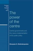 The power of the centre : central governments and the macro-implementation of EU public policy /