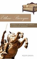 Ethno-baroque materiality, aesthetics, and conflict in modern-day Macedonia /