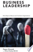 Business leadership under fire nine steps to rescue and transform organizations /