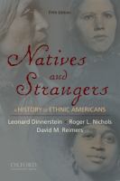 Natives and strangers : a history of ethnic Americans /