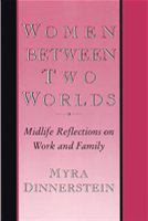 Women between two worlds midlife reflections on work and family /
