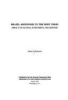 Brazil--responses to the debt crisis : impact on savings, investment, and growth /