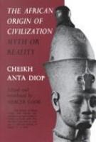 The African origin of civilization: myth or reality. /