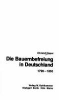 Die Bauernbefreiung in Deutschland, 1790-1850 /