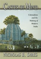 Castes of mind : colonialism and the making of modern India /