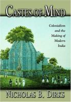 Castes of mind : colonialism and the making of modern India /