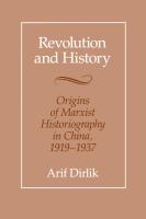 Revolution and History : The Origins of Marxist Historiography in China, 1919-1937 /