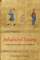 Inhabited spaces : Anglo-Saxon constructions of place /