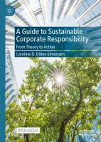 A Guide to Sustainable Corporate Responsibility From Theory to Action /