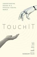 TouchIT : understanding design in a physical-digital world /