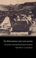 The Reformation and rural society : the parishes of Brandenburg-Ansbach-Kulmbach, 1528-1603 /