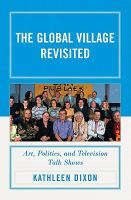 The global village revisited art, politics, and television talk shows /