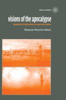 Visions of the Apocalypse : spectacles of destruction in American cinema /