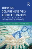 Thinking Comprehensively about Education : Spaces of Educative Possibility and Their Implications for Public Policy.